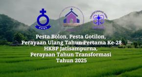 Perayaan Ulang Tahun, Tahun Transformasi dan Pesta Gotilon HKBP Jatisampurna 2025