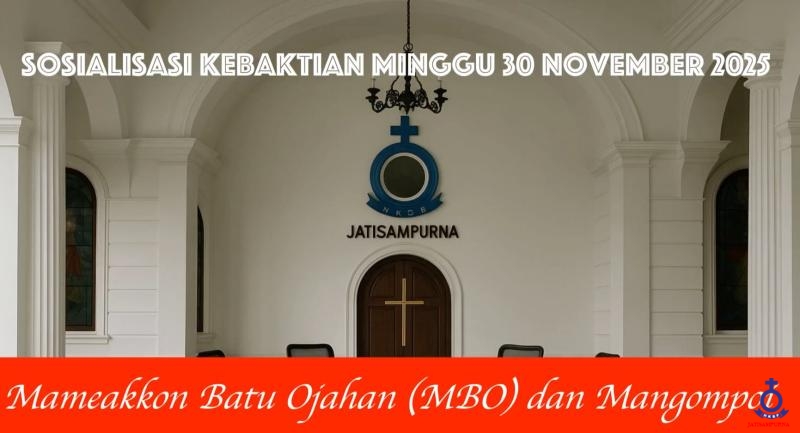 Sosialisasi Ibadah Akbar MBO dan Mangompoi HKBP Jatisampurna Minggu 30 Nopember 2025